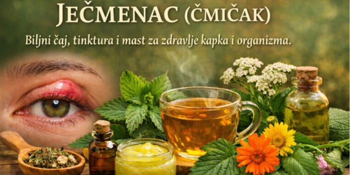 Ječmenac ( Čmičak ) - prirodno smirivanje uz čaj, tinkturu i mast